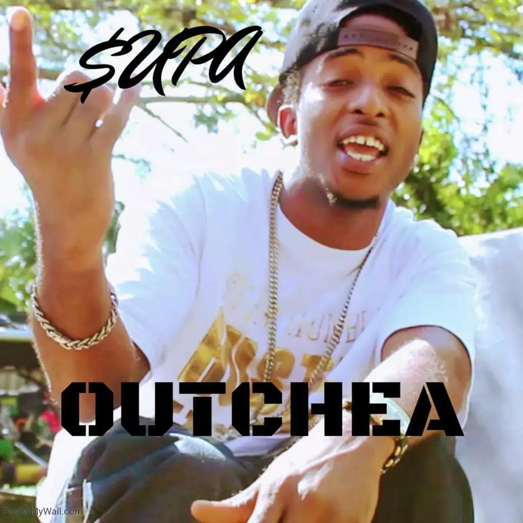 $upa Dat Dude Im OutChea